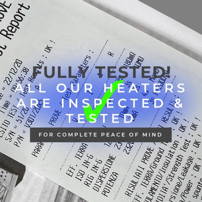 All our heaters are inspected and fully tested