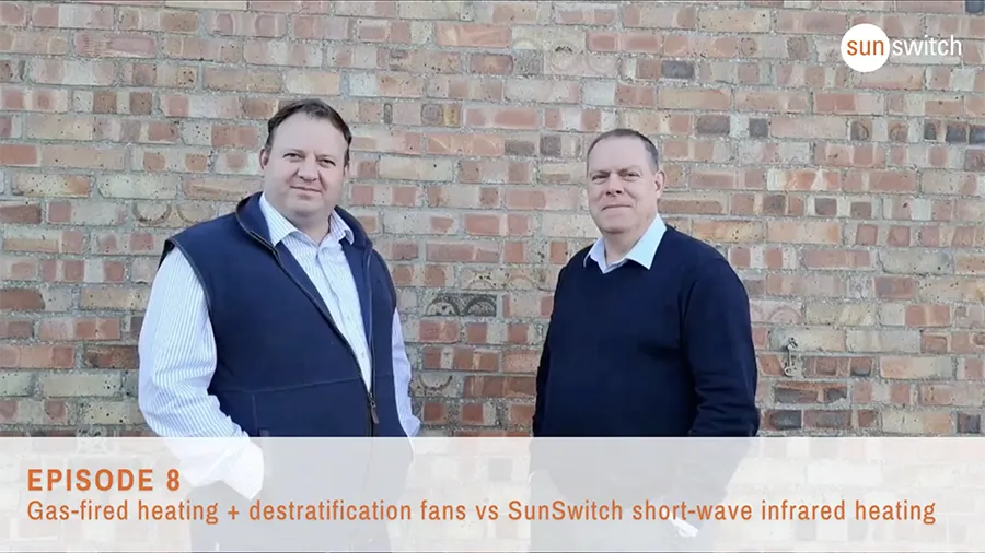 Gas-fired Heating & Destratification Fans vs SunSwitch Short-Wave Infrared Heating